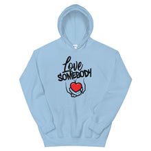 Load image into Gallery viewer, Love Somebody Unisex Hoodie
